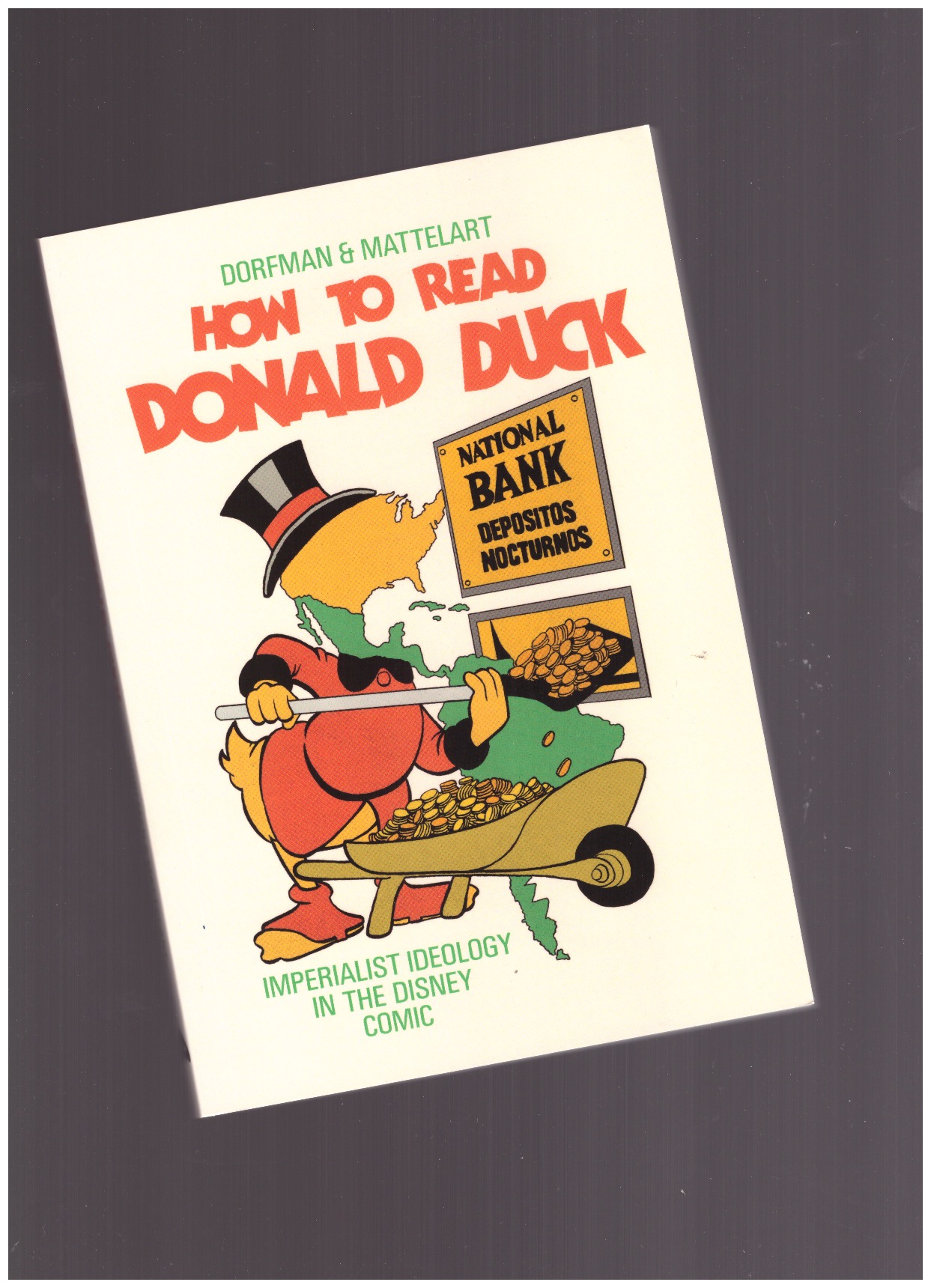 DORFMAN, Ariel; MATTELART Armand - How to read Donald Duck